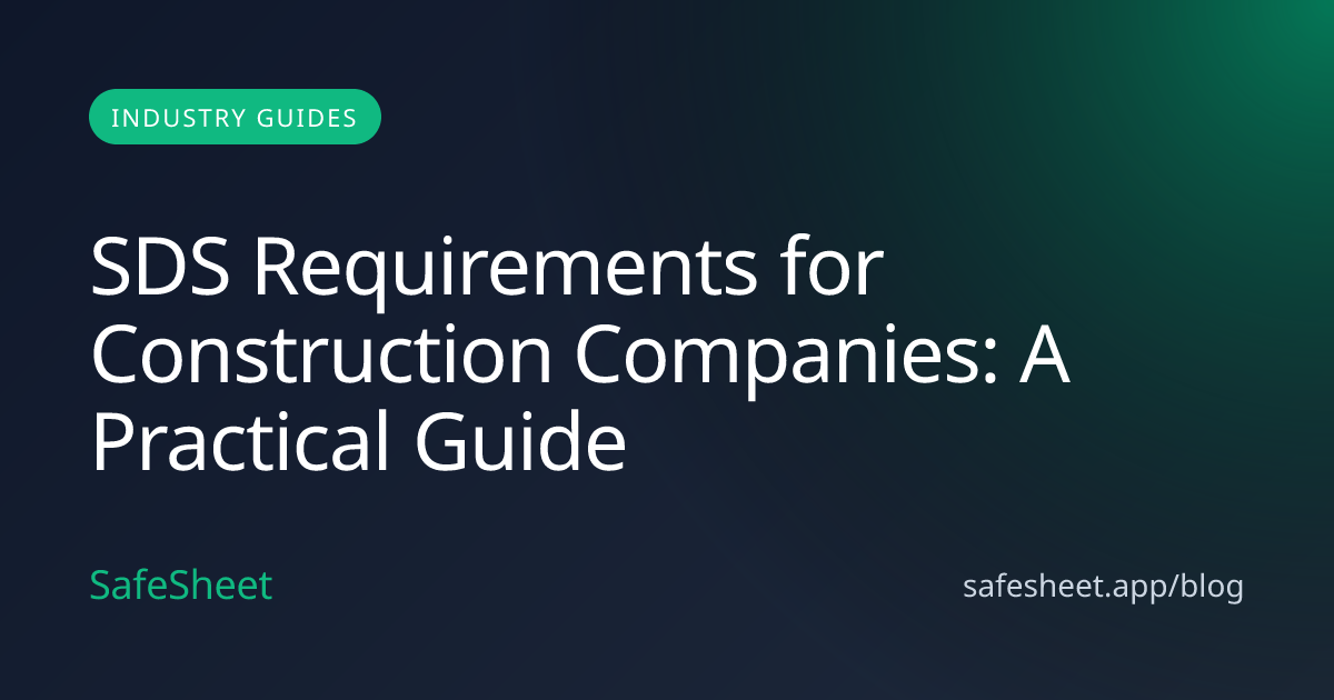 SDS Requirements for Construction Companies: A Practical Guide | SafeSheet